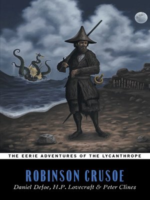 cover image of The Eerie Adventures of the Lycanthrope Robinson Crusoe